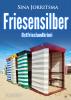 Friesensilber. Ostfrieslandkrimi - 