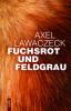 Fuchsrot und Feldgrau - 