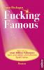 Fucking Famous - 