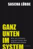 Ganz unten im System - 