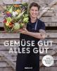 Gemüse gut, alles gut - 