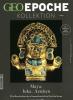 GEO Epoche KOLLEKTION / GEO Epoche Kollektion 09/2017 - Maya, Inka, Azteken - 