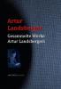 Gesammelte Werke Artur Landsbergers - 