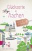 Glücksorte in Aachen - 
