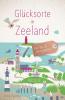 Glücksorte in Zeeland - 