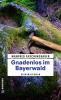 Gnadenlos im Bayerwald - 