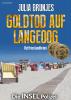 Goldtod auf Langeoog. Ostfrieslandkrimi - 
