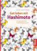 Gut leben mit Hashimoto - 