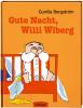 Gute Nacht, Willi Wiberg - 