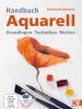 Handbuch Aquarell - 