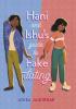 Hani and Ishu's Guide to Fake Dating - 