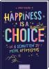 Happiness is a Choice - 