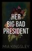 Her Big Bad President - 