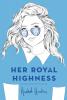 Her Royal Highness - 