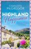 Highland Happiness - Geschichten aus Kirkby: - 
