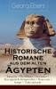 Historische Romane aus dem alten Ägypten: Kleopatra + Die Nilbraut + Der Kaiser + Eine ägyptische Königstochter + Homo sum + Serapis + Uarda und mehr - 