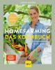 Homefarming: Das Kochbuch. Mit der eigenen Ernte durchs ganze Jahr - 