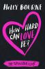 How Hard Can Love Be? - 