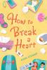 How to Break a Heart - 