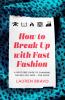 How To Break Up With Fast Fashion - 