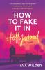 How to Fake it in Hollywood - 