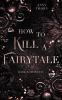 How to kill a Fairytale - 