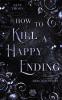 How to kill a Happy Ending - 