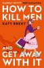 How to Kill Men and Get Away With It - 