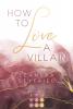 How to Love A Villain (Chicago Love 1) - 