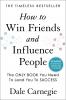 How to Win Friends and Influence People - 