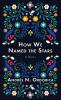 How We Named the Stars - 