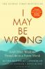 I May Be Wrong - 