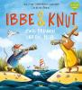 Ibbe & Knut - Zwei Freunde und das Meer - 