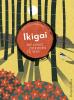 Ikigai - Die Kunst, zufrieden zu sein - 
