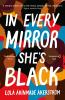 In Every Mirror She's Black - 