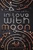 In Love with Moon (Moon Reihe 1) - 