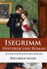 Isegrimm - Historischer Roman aus den Napoleonischen Kriegen - 