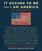 It Occurs to Me That I Am America - 