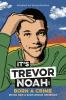 It's Trevor Noah: Born a Crime - 