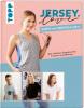 Jersey LOVE - Shirts und Oberteile nähen - 