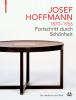 JOSEF HOFFMANN 1870–1956: Fortschritt durch Schönheit - 