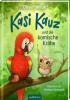 Kasi Kauz und die komische Krähe (Kasi Kauz 1) - 