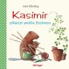 Kasimir pflanzt weiße Bohnen / Kasimir Bd.6 - 