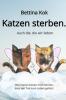 Katzen sterben. - 