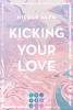Kicking Your Love (Kiss'n'Kick 1) - 