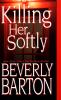 Killing Her Softly - 