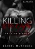 Killing Me Softly. Salazar und Rose - 