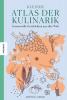 Kleiner Atlas der Kulinarik - 
