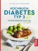 Kochbuch Diabetes Typ 2 - 