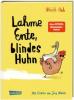 Lahme Ente, blindes Huhn - 